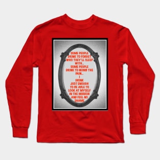 Drinking Just Enuf? Long Sleeve T-Shirt